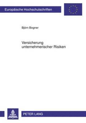 Versicherung Unternehmerischer Risiken 1