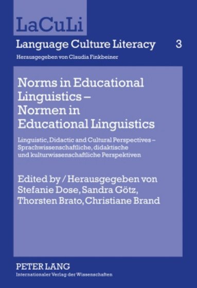 Stefanie Dose, Sandra Götz, Thorsten Brato, Christiane Brand - Norms in Educational Linguistics – Normen in Educational Linguistics, Inbunden