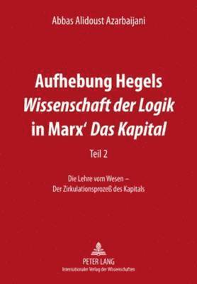 Aufhebung Hegels Wissenschaft Der Logik in Marx' Das Kapital 1
