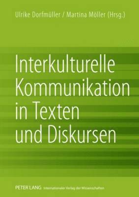 Interkulturelle Kommunikation in Texten Und Diskursen 1