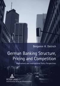 bokomslag German Banking Structure, Pricing and Competition