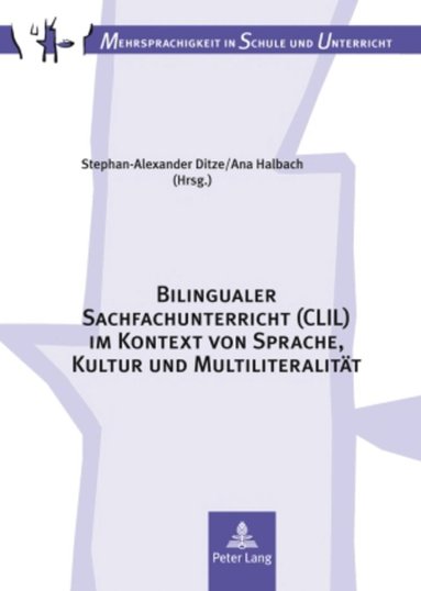 Stephan-Alexander Ditze, Ana Halbach - Bilingualer Sachfachunterricht (CLIL) im Kontext von Sprache, Kultur und Multiliteralitaet, Inbunden