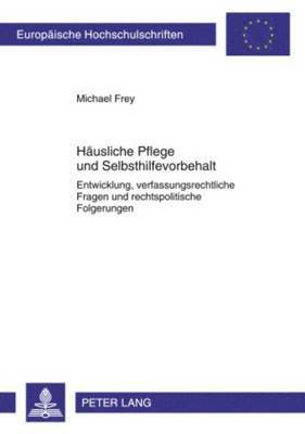 Michael Frey - Haeusliche Pflege Und Selbsthilfevorbehalt, Häftad