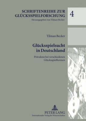 Tilman Becker, Tilman Becker - Gluecksspielsucht in Deutschland, Inbunden