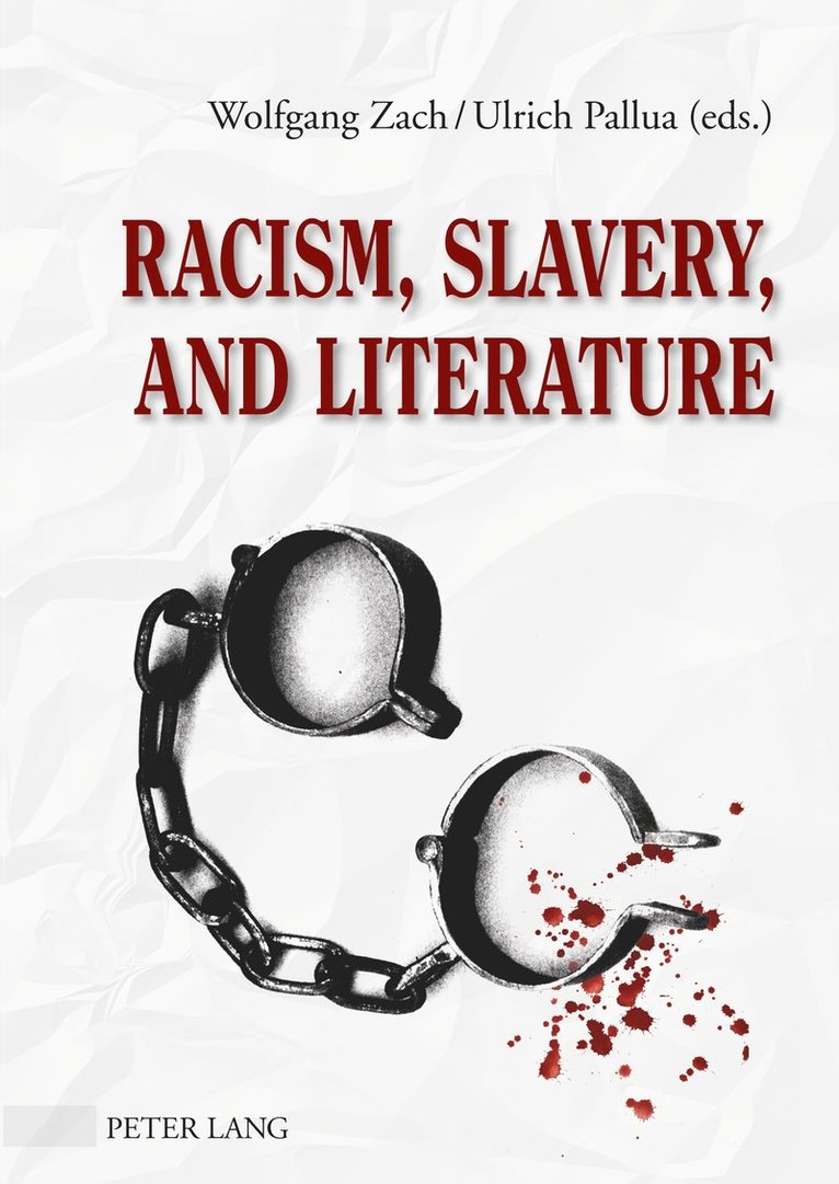 Racism, Slavery, and Literature 1