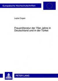 bokomslag Frauenliteratur Der 70er Jahre in Deutschland Und in Der Tuerkei