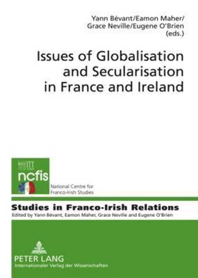 Issues of Globalisation and Secularisation in France and Ireland 1