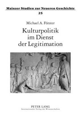 bokomslag Kulturpolitik Im Dienst Der Legitimation