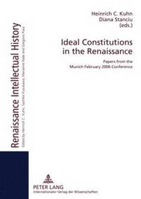 bokomslag Ideal Constitutions in the Renaissance
