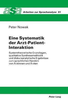 Peter Nowak - Eine Systematik der Arzt-Patient-Interaktion, Inbunden
