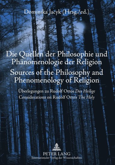 bokomslag Die Quellen der Philosophie und Phaenomenologie der Religion- Sources of the Philosophy and Phenomenology of Religion