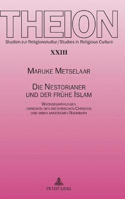 Marijke Metselaar - Nestorianer und der fruehe Islam, Inbunden
