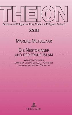 bokomslag Die Nestorianer und der fruehe Islam