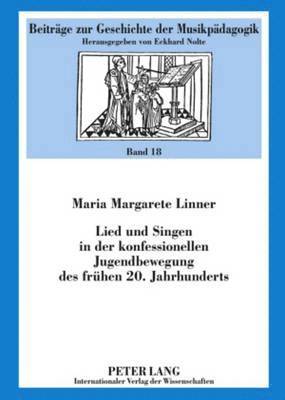 bokomslag Lied Und Singen in Der Konfessionellen Jugendbewegung Des Fruehen 20. Jahrhunderts