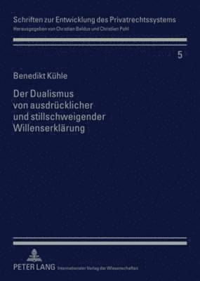 bokomslag Der Dualismus Von Ausdruecklicher Und Stillschweigender Willenserklaerung