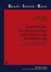 bokomslag Tout-Monde: Interkulturalitaet, Hybridisierung, Kreolisierung