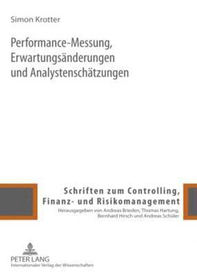 Simon Krotter, Andreas Schüler - Performance-Messung, Erwartungsaenderungen Und Analystenschaetzungen, Inbunden