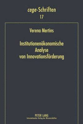 Verena Mertins, Kilian Bizer, Cege - Centrum Für Europa- - Institutionenoekonomische Analyse Von Innovationsfoerderung, Inbunden