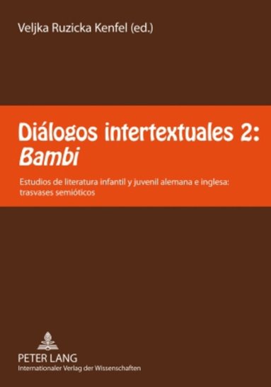 Veljka Ruzicka Kenfel - Diálogos intertextuales 2: «Bambi», Häftad