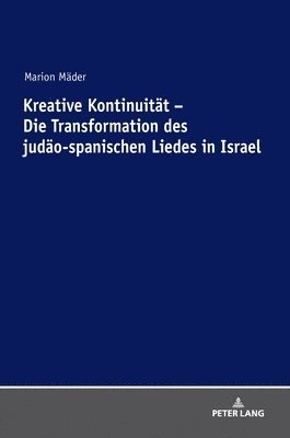 Kreative Kontinuitaet - Die Transformation des judaeo-spanischen Liedes in Israel 1