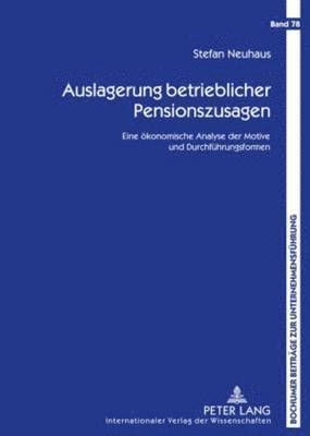 Stefan Neuhaus, Roland Gabriel - Auslagerung Betrieblicher Pensionszusagen, Inbunden