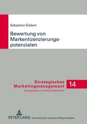 Sebastian Siebert, Roland Mattmüller - Bewertung Von Markenlizenzierungspotenzialen, Inbunden