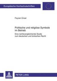 bokomslag Politische Und Religioese Symbole Im Betrieb