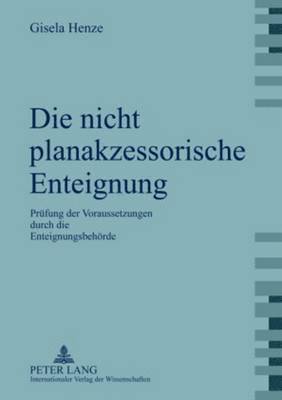 Die Nicht Planakzessorische Enteignung 1