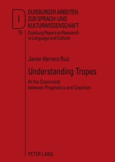 Javier Herrero Ruiz - Understanding Tropes, Inbunden