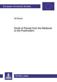 bokomslag Kinds of Parody from the Medieval to the Postmodern