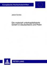 bokomslag Die Materiell Unterkapitalisierte Gmbh in Deutschland Und Polen