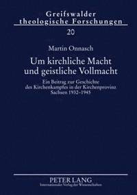 bokomslag Um Kirchliche Macht Und Geistliche Vollmacht