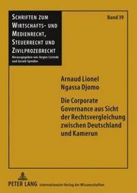 bokomslag Die Corporate Governance Aus Sicht Der Rechtsvergleichung Zwischen Deutschland Und Kamerun