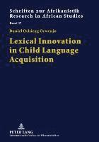 Lexical Innovation in Child Language Acquisition 1
