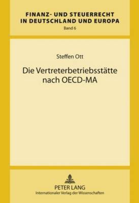 bokomslag Die Vertreterbetriebsstaette Nach Oecd-Ma