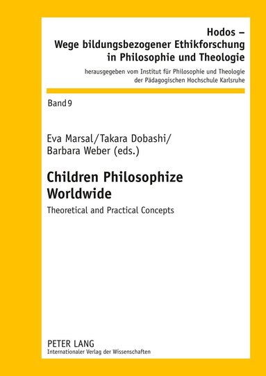 Eva Marsal, Takara Dobashi, Barbara Weber - Children Philosophize Worldwide, Inbunden