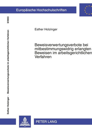 bokomslag Beweisverwertungsverbote Bei Mitbestimmungswidrig Erlangten Beweisen Im Arbeitsgerichtlichen Verfahren