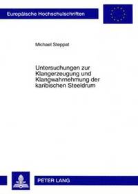 bokomslag Untersuchungen Zur Klangerzeugung Und Klangwahrnehmung Der Karibischen Steeldrum