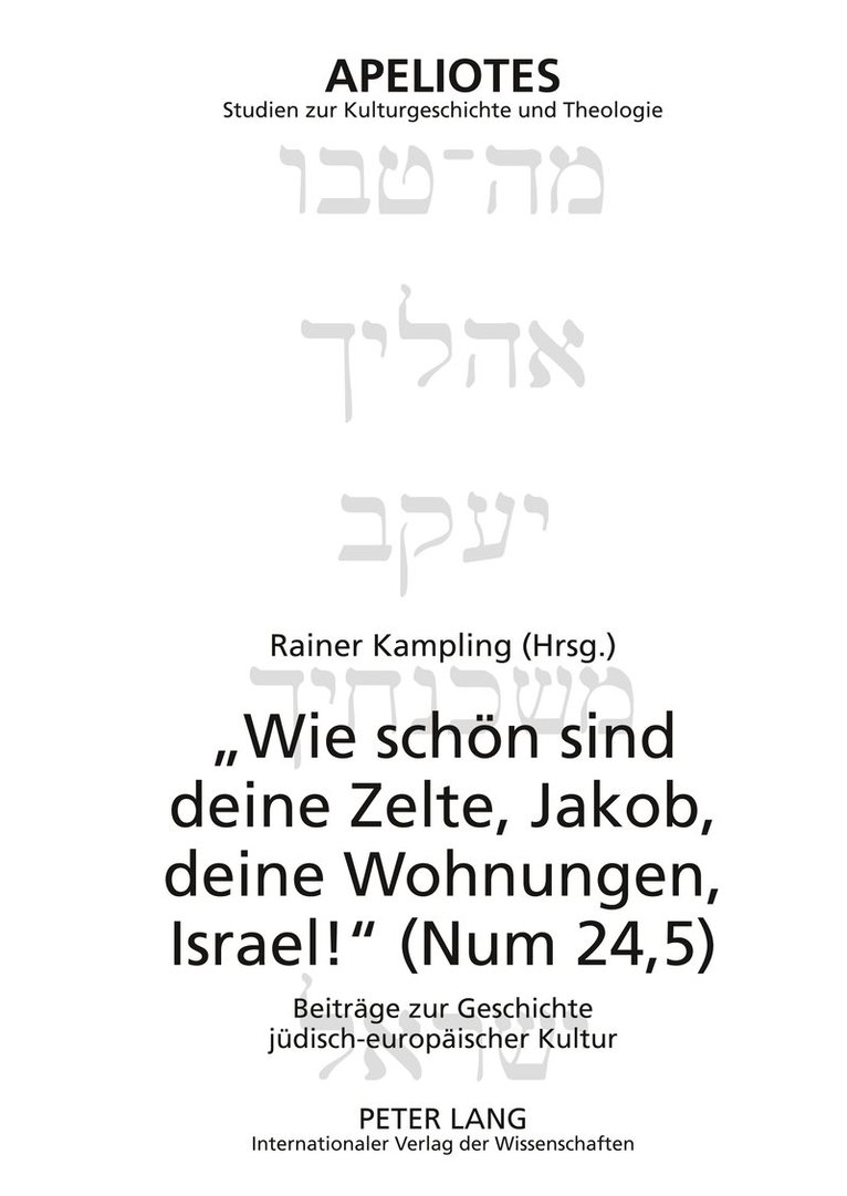 'Wie Schoen Sind Deine Zelte, Jakob, Deine Wohnungen, Israel!' (Num 24,5) 1