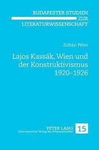 bokomslag Lajos Kassaak, Wien Und Der Konstruktivismus 1920-1926