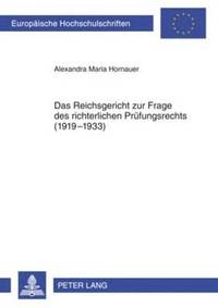 bokomslag Das Reichsgericht Zur Frage Des Richterlichen Pruefungsrechts (1919-1933)