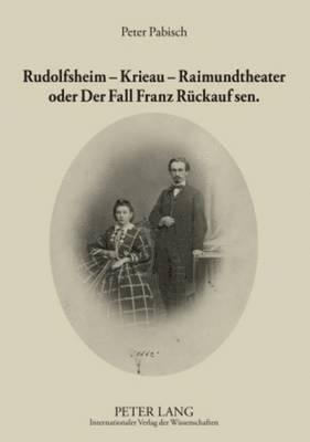 bokomslag Rudolfsheim - Krieau - Raimundtheater Oder Der Fall Franz Rueckauf Sen.