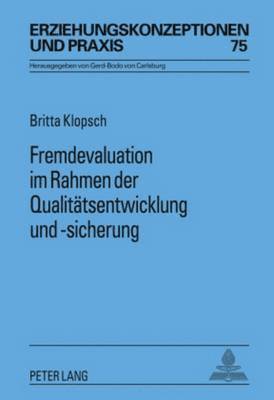 Britta Klopsch, Gerd-Bodo Von Carlsburg - Fremdevaluation Im Rahmen Der Qualitaetsentwicklung Und -Sicherung, Inbunden