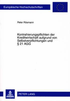 bokomslag Kontrahierungspflichten Der Kreditwirtschaft Aufgrund Von Selbstverpflichtungen Und  21 Agg