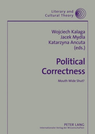 Wojciech Kalaga, Jacek Mydla, Katarzyna Ancuta - Political Correctness, Inbunden