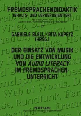 Gabriele Blell, Rita Kupetz - Einsatz Von Musik Und Die Entwicklung Von «Audio Literacy» Im Fremdsprachenunterricht, Inbunden