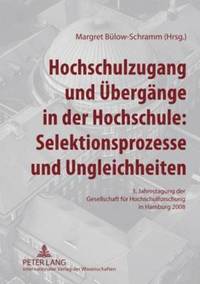 bokomslag Hochschulzugang Und Uebergaenge in Der Hochschule: Selektionsprozesse Und Ungleichheiten