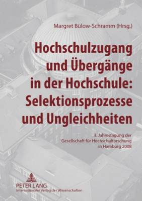bokomslag Hochschulzugang Und Uebergaenge in Der Hochschule: Selektionsprozesse Und Ungleichheiten