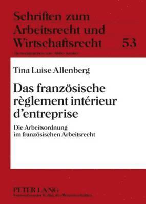 bokomslag Das Franzoesische Rglement Intrieur d'Entreprise