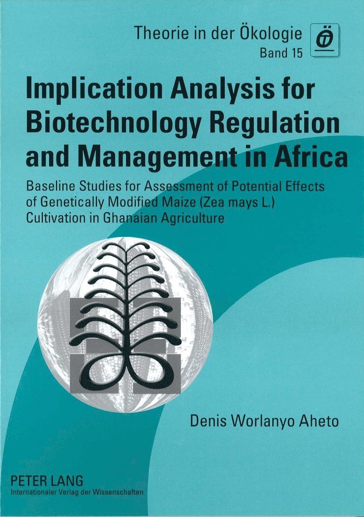 Denis Worlanyo Aheto, Broder Breckling - Implication Analysis for Biotechnology Regulation and Management in Africa, Häftad